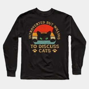 Vintage Cat Meow Introverted But Willing To Discuss Cats Long Sleeve T-Shirt